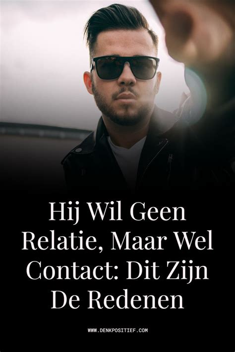 man wil geen relatie maar wel contact|Ze wil geen relatie, maar zoekt wel steeds contact.